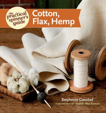 Practical Guide to Spinning Cotton & Hemp by Stephanie Gaustad (Book Review)